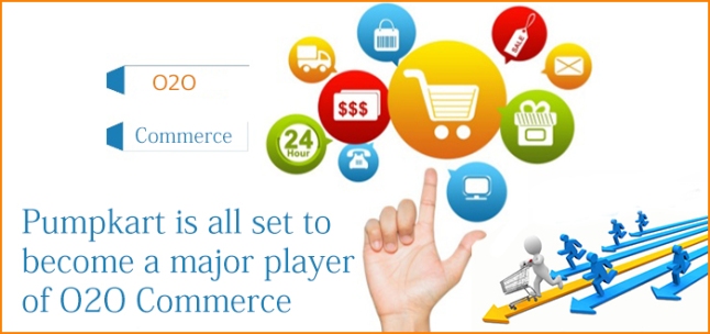 Pumpkart is all set to become a major player of O2O Commerce